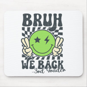 Bruh wir sind zurück 3. Klasse Lächeln Gesicht Leh Mousepad