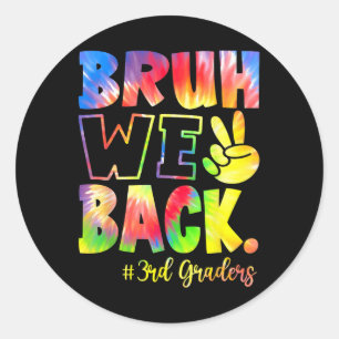 Bruh wir sind zurück 3. Klässler dritte Klasse zur Runder Aufkleber