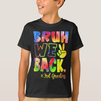 Bruh wir sind zurück 3. Klässler dritte Klasse zur T-Shirt