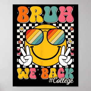 Bruh wir sind zurück College-Lächeln Gesicht 1. Ta Poster