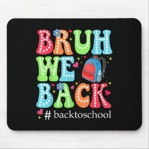 Bruh wir sind zurück, erster Schultag, Lehrer Schü Mousepad