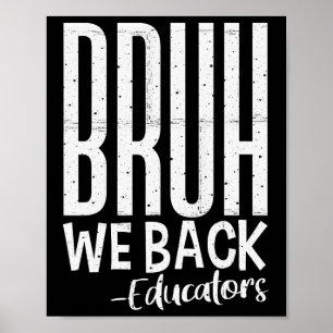 Bruh wir sind zurück Erzieher 1. Schultag zurück z Poster