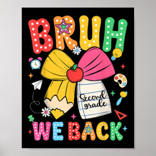 Bruh wir sind zurück in der 2. Klasse Bleistift Bo Poster
