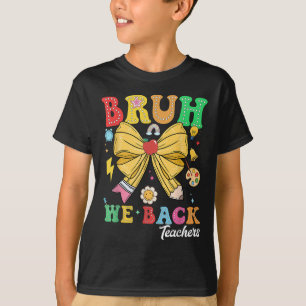 Bruh wir sind zurück Lehrer Bleistift Bogen Zurück T-Shirt