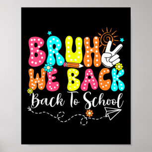 Bruh wir sind zurück Lehrer Zurück zur Schule Schü Poster