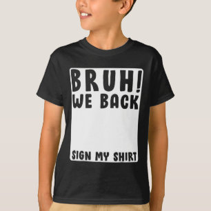 Bruh wir sind zurück Lustige Rückkehr zur Schule S T-Shirt