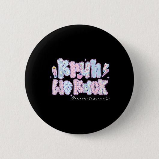 Bruh wir sind zurück Paraprofessionals Bleistift z Button (Vorderseite)