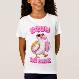 Bruh Wir Sind Zurück Silly Goose Zurück zur Schule T-Shirt