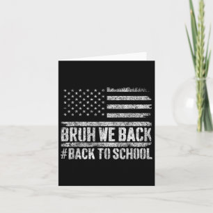 Bruh wir sind zurück zurück in die Schule 4. Juli  Karte