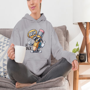 Bruh wir sind zurück, zurück zum Lehrer in der Sch Hoodie