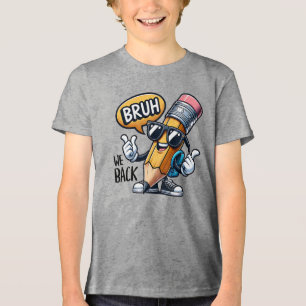 Bruh wir sind zurück, zurück zum Lehrer in der Sch Tri-Blend Shirt