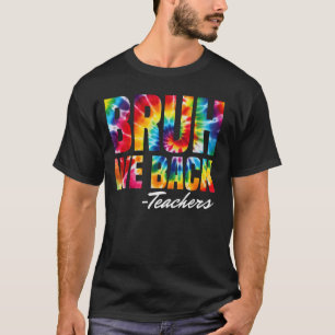 Bruh, wir unterstützen die Gefärbte Krawatte von L T-Shirt