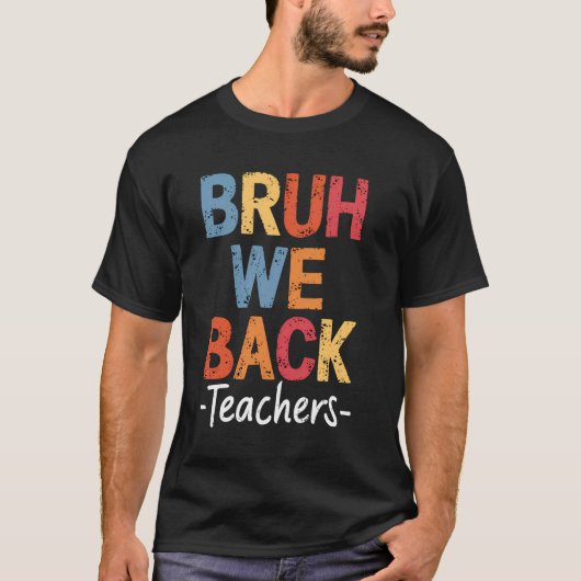 Bruh wir unterstützen Lehrer Niedlich perfekt erst T-Shirt (Vorderseite)