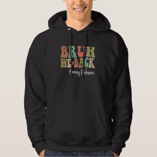 Bruh wir unterstützen Pflegeprofessoren glücklich  Hoodie