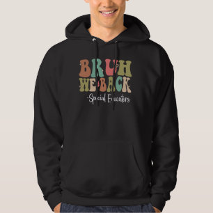 Bruh, wir unterstützen Sonderpädagogen glücklich e Hoodie