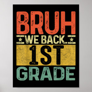 Bruh wir zurück 1. Klasse Erster Schultag Lehrer Poster