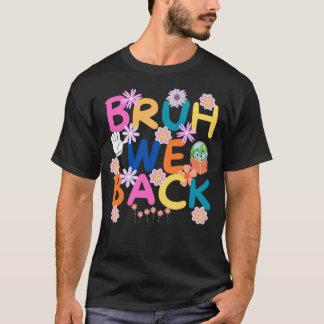 bruh wir zurück Shirt, Lehrer Geschenke T-Shirt