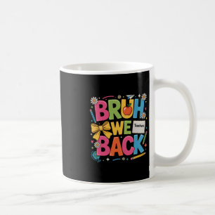 Bruh wir zurück Shirt Zurück zur Schule Lehrer Jun Kaffeetasse