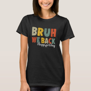 Bruh, wir zurück zu den Schulkindern Gi T-Shirt