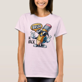 Bruh, wir zurück, zurück zum Schullehrer T-Shirt