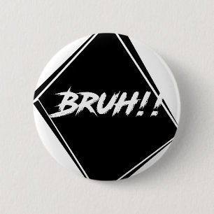 "Bruh" Wort-Entwurf Button