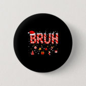 Bruh Zuckerstange Santa Hut Schneeflocke Weihnacht Button (Vorderseite)