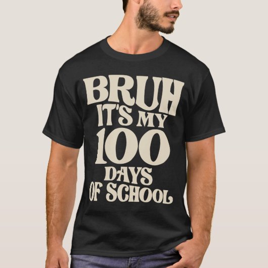 Bruh's 100 Days of School - Funny Meilenstein T-Shirt (Vorderseite)