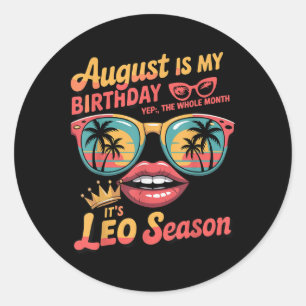Bruh's My Birthday It's Leo Season,leo Zodia Runder Aufkleber