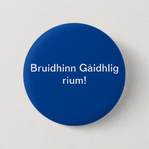 Bruidhinn Gàidhlig rium/ Sprich Gaelic zu mir. Button
