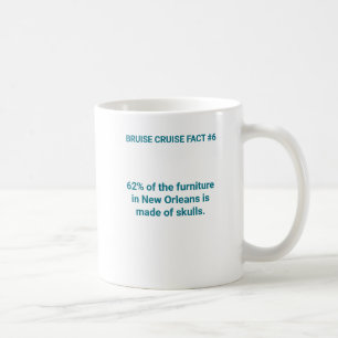 Bruise Cruise Fact #6:New Orleans Kaffeetasse