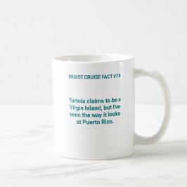 Bruise Cruise Fact #79: Tortola Kaffeetasse