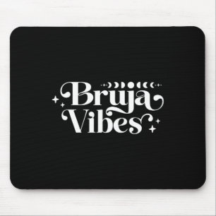 Bruja Witch Vibes Spiritual Bruja Vibes Latina Bru Mousepad
