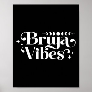 Bruja Witch Vibes Spiritual Bruja Vibes Latina Bru Poster