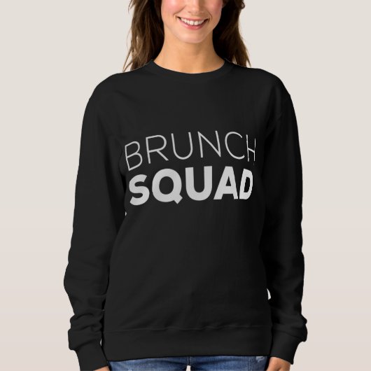 Brunch Brunch Brunch Brunch Squad Frühstück Mittag Sweatshirt (Vorderseite)