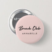 Brunch Club | Rosa Name Modernes handgeschriebenes Button (Vorne & Hinten)