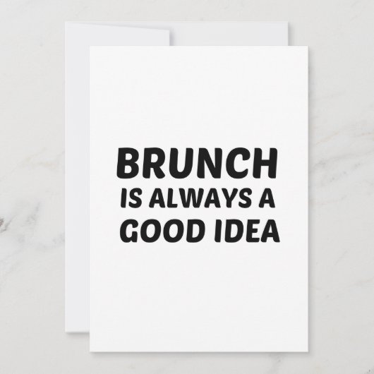 BRUNCH IST IMMER AGOOD IDEA EINLADUNG (Vorderseite)