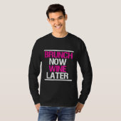 Brunch Now Wine Spater Brunch Squad T-Shirt (Vorne ganz)