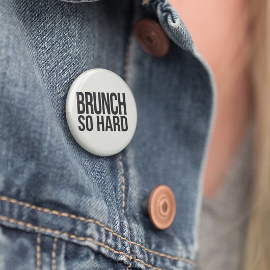 Brunch so hart button