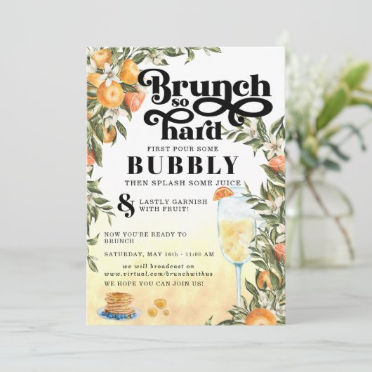 Brunch so hart | Virtual Mimosa Brunch Einladung (Stehend Vorderseite)