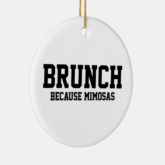 Brunch weil Mimosas Keramik Ornament (Rechts)