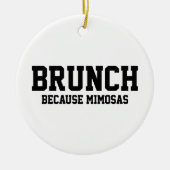 Brunch weil Mimosas Keramik Ornament (Vorne)