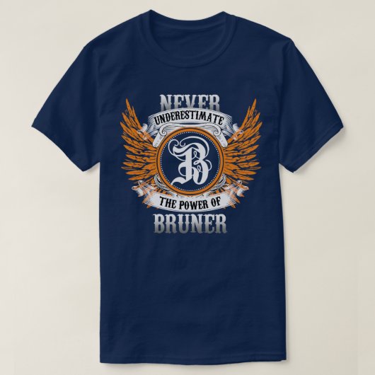 Bruner Name Shirt nie unterschätzen den Power (Design vorne)