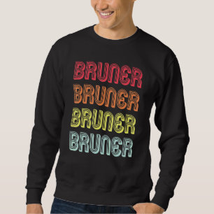 Bruner Surname Retro Vintag 80er Birthday Wiederse Sweatshirt