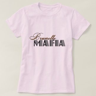 Brünette Mafia T-Shirt