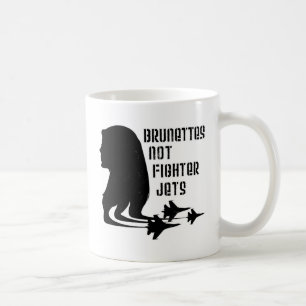 Brunettes-nicht Kampfflugzeugt-shirt Kaffeetasse