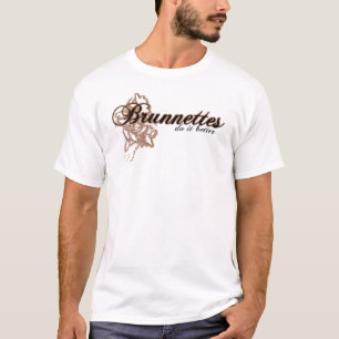 brunnettes T-Shirt