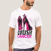Brusenkrebs-Bewusstseinsbezeichnung für Crush T-Shirt (Vorderseite)