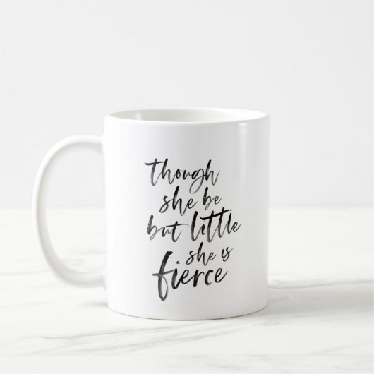 Brush Script Little Aber Fierce William Shakespear Kaffeetasse (Links)