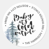 Brush Stroke Baby Es ist kalt draußen Rücksendeadr Runder Aufkleber (Vorderseite)