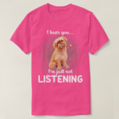 Brüssel Griffon Ich höre, du hörst nicht zu. T-Shirt (Design vorne)